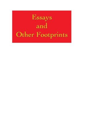 Essays and Other Footprints