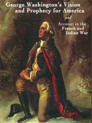 George Washington's Vision and Prophecy for America